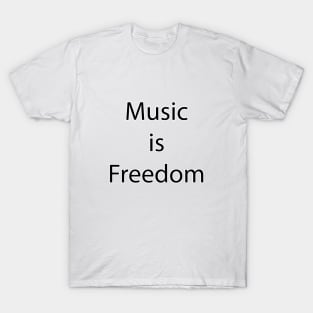 Music Quote 13 T-Shirt